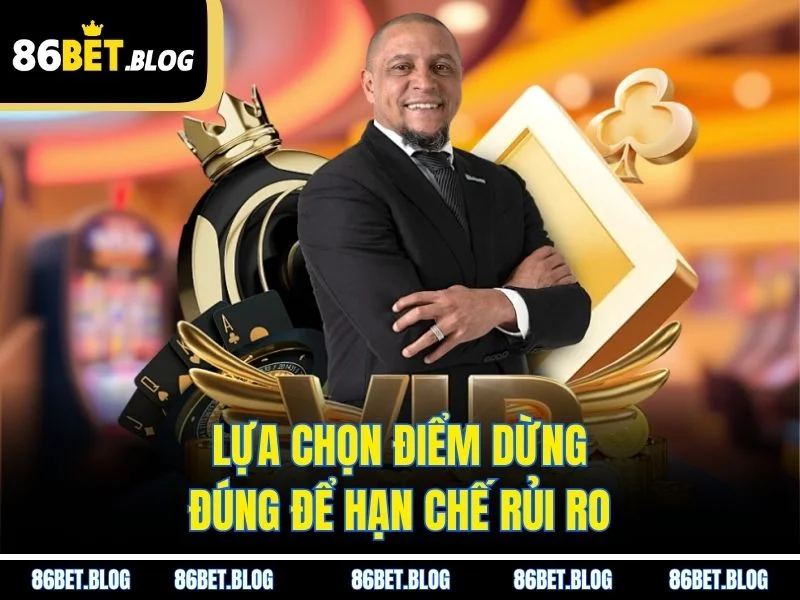 Lựa chọn điểm dừng đúng để hạn chế rủi ro