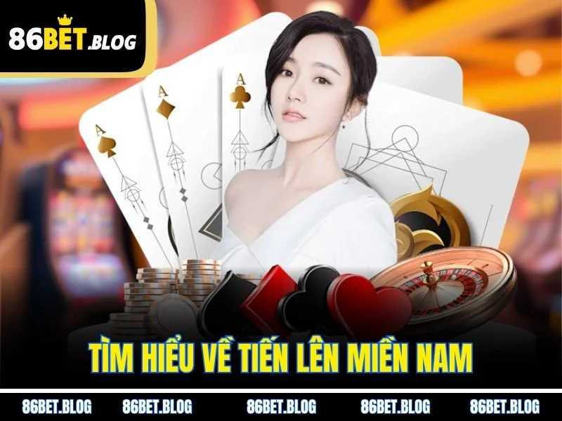 Tìm hiểu về tiến lên miền Nam
