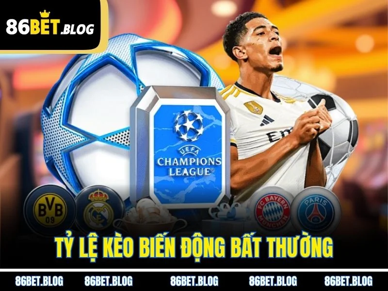 Tỷ lệ kèo biến động bất thường