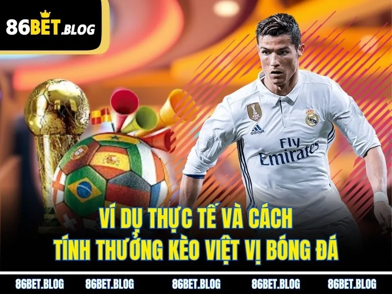 Ví dụ thực tế và cách tính thưởng kèo việt vị bóng đá